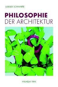Cover: 9783770547913 | Philosophie der Architektur | Ludger Schwarte | Taschenbuch | 381 S.