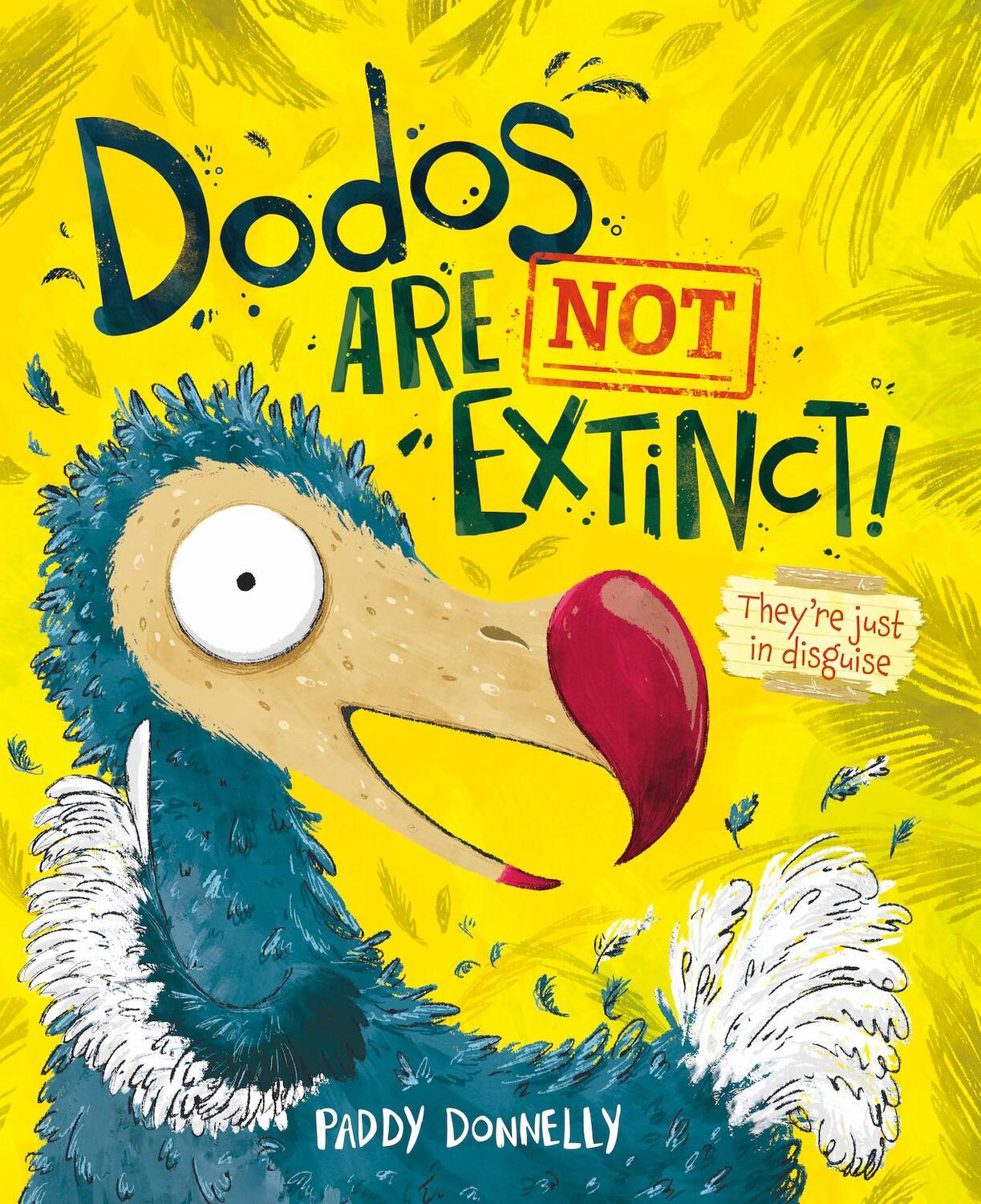 Cover: 9781953458209 | Dodos Are Not Extinct | Paddy Donnelly | Buch | Gebunden | Englisch