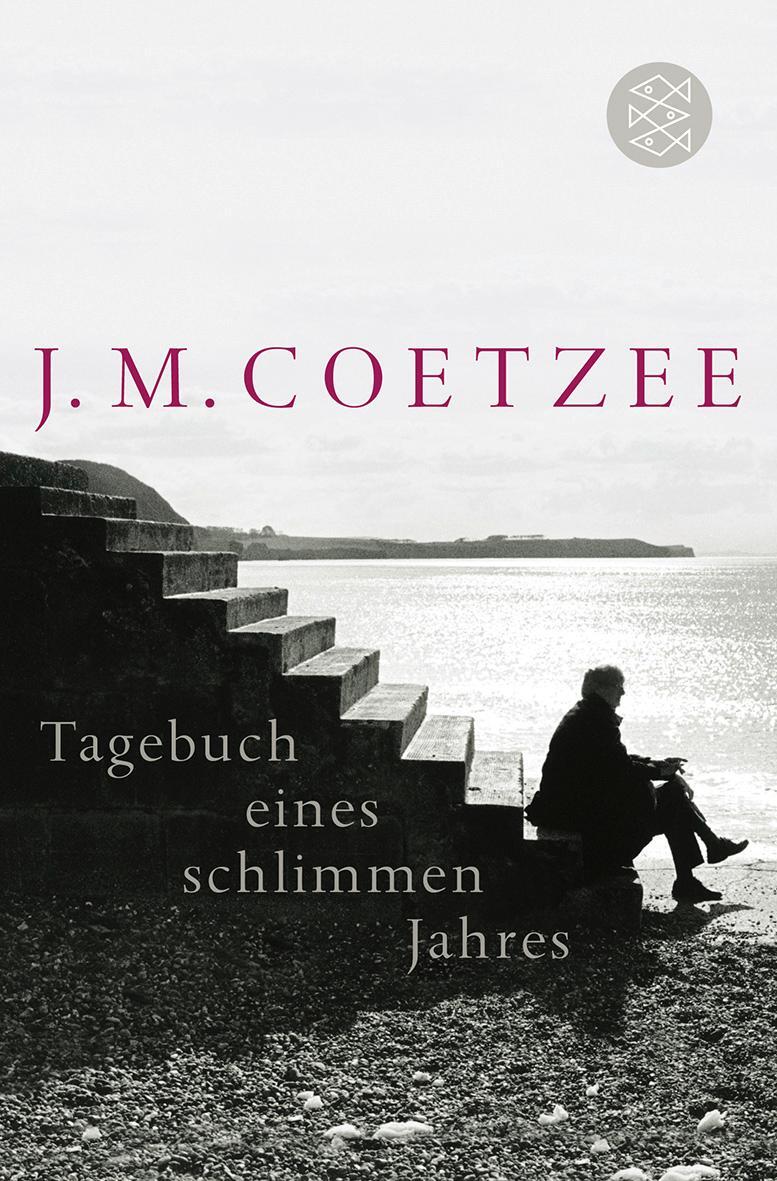 Cover: 9783596180462 | Tagebuch eines schlimmen Jahres | Roman | J. M. Coetzee | Taschenbuch