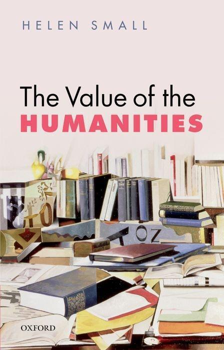 Cover: 9780198728054 | The Value of the Humanities | Helen Small | Taschenbuch | Englisch