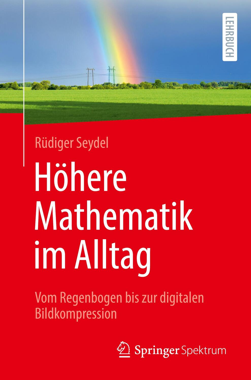 Cover: 9783662640487 | Höhere Mathematik im Alltag | Rüdiger Seydel | Taschenbuch | XIV