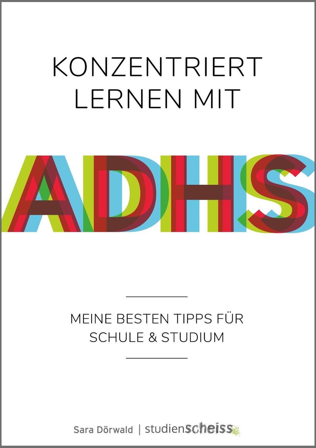 Cover: 9783946943617 | Konzentriert lernen mit ADHS | Sara Dörwald | Taschenbuch | Deutsch