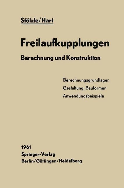 Cover: 9783642510946 | Freilaufkupplungen | Berechnung und Konstruktion | Hart (u. a.) | Buch