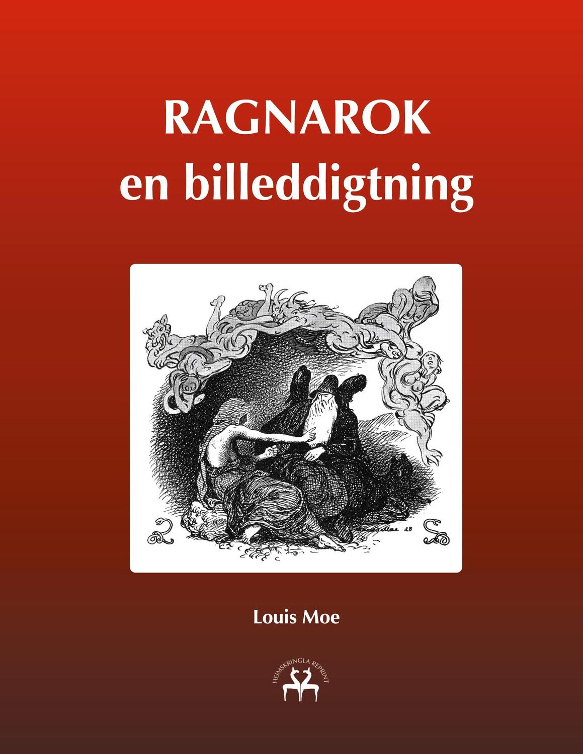 Cover: 9788743027591 | Ragnarok | - en billeddigtning | Louis Moe | Buch | Dänisch | 2020