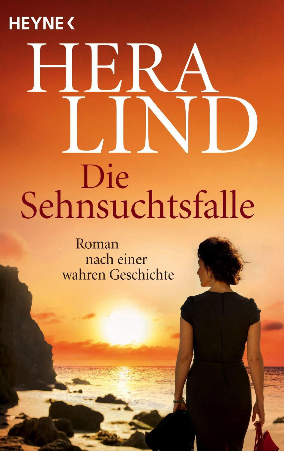 Cover: 9783453427822 | Die Sehnsuchtsfalle | Roman nach einer wahren Geschichte | Hera Lind