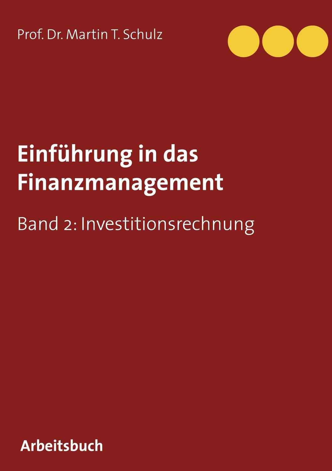 Cover: 9783751989756 | Einführung in das Finanzmanagement | Band 2: Investitionsrechnung