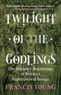 Cover: 9781009330367 | Twilight of the Godlings | Francis Young | Buch | 2023