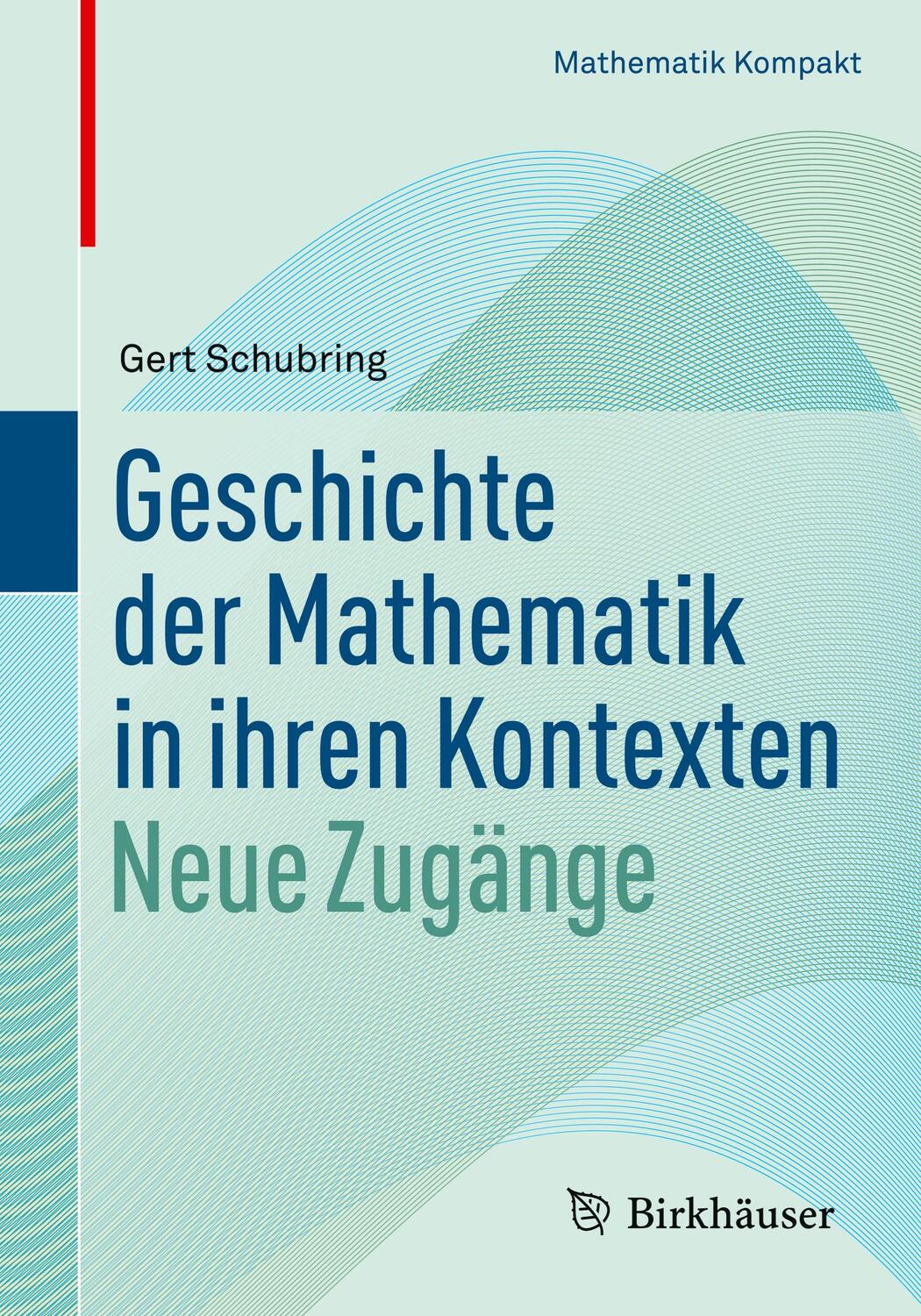 Cover: 9783030694821 | Geschichte der Mathematik in ihren Kontexten | Neue Zugänge | Buch