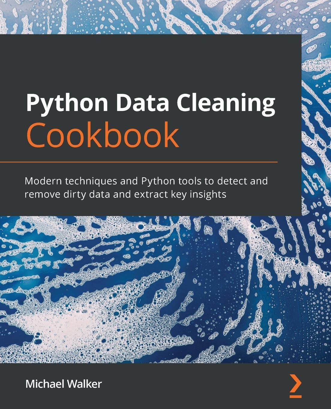 Cover: 9781800565661 | Python Data Cleaning Cookbook | Michael Walker | Taschenbuch | 2020