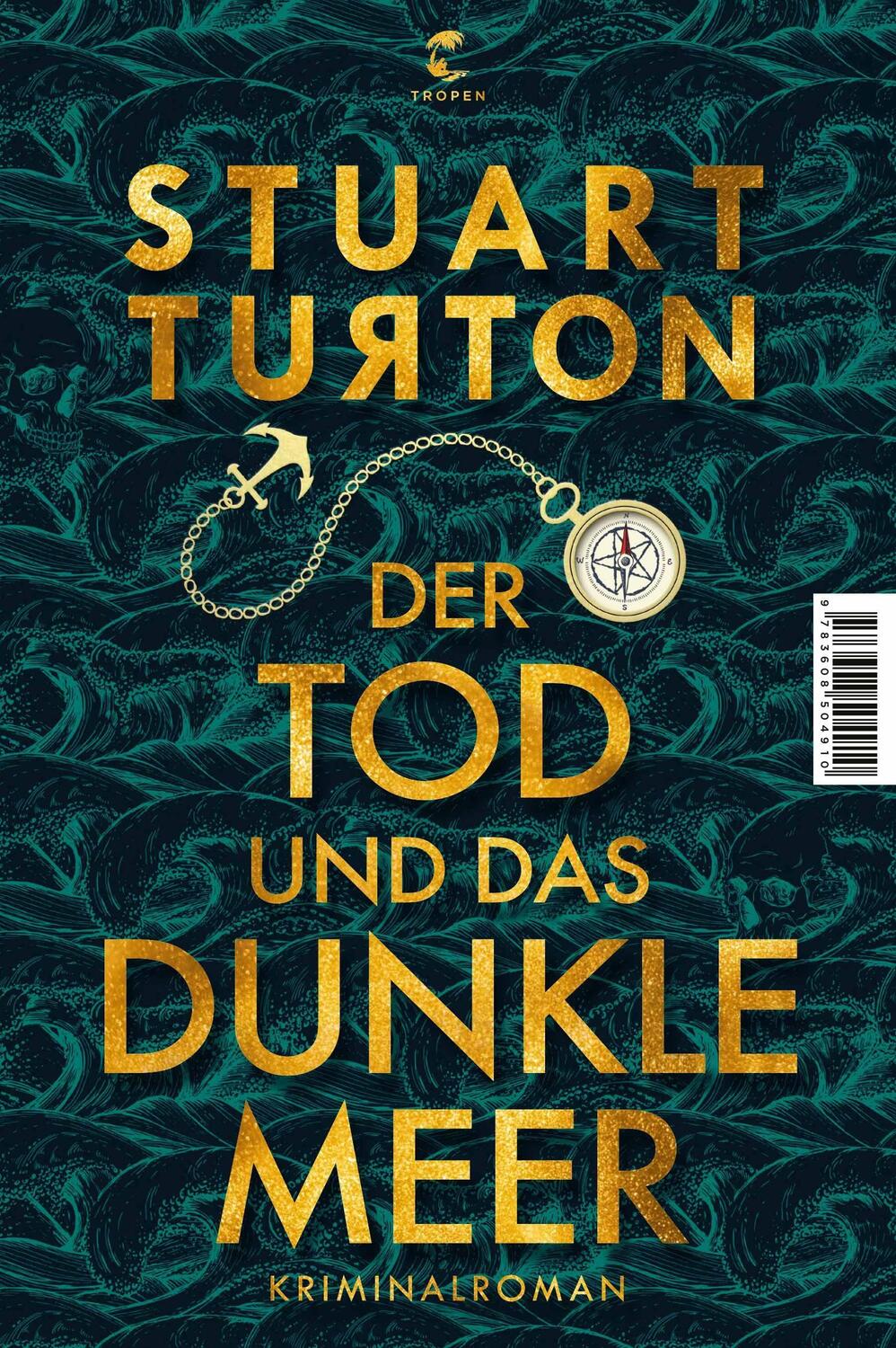 Cover: 9783608504910 | Der Tod und das dunkle Meer | Kriminalroman | Stuart Turton | Buch