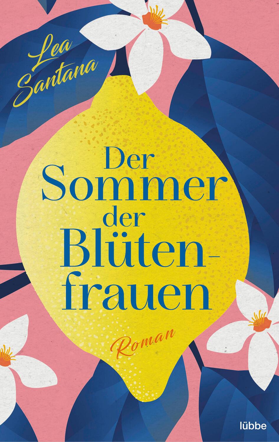 Cover: 9783404188284 | Der Sommer der Blütenfrauen | Roman | Lea Santana | Taschenbuch | 2022