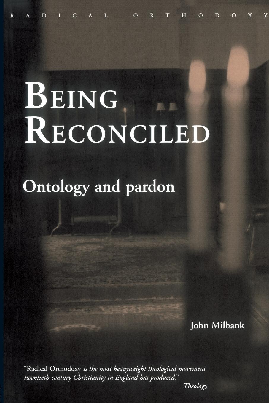 Cover: 9780415305259 | Being Reconciled | Ontology and Pardon | John Milbank | Taschenbuch