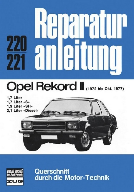Cover: 9783716812846 | Opel Rekord II 1972-1977 | 1,7 l; 1,7 l S; 1,9 l SH; 2,1 l Diesel