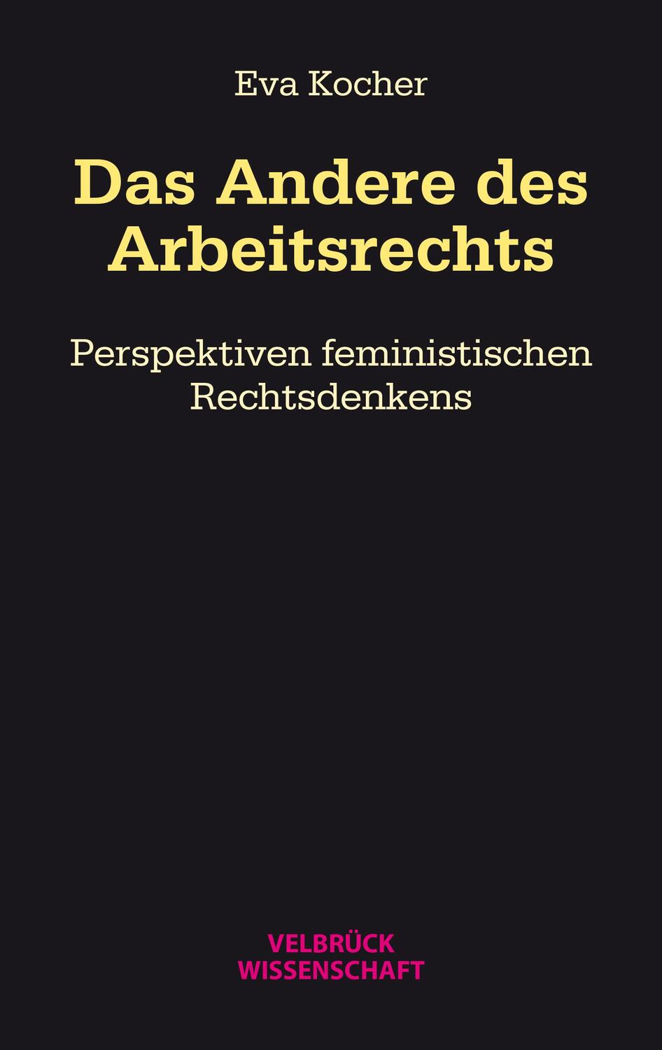 Cover: 9783958323667 | Das Andere des Arbeitsrechts | Eva Kocher | Taschenbuch | 268 S.