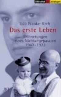 Cover: 9783933336378 | Das erste Leben | Erinnerungen eines Nichtangepaßten. DDR 1947-1972