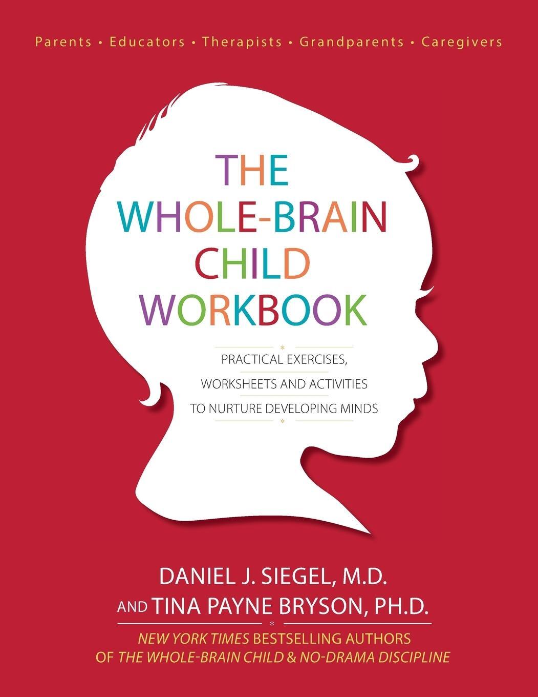 Cover: 9781936128747 | The Whole-Brain Child Workbook | Daniel J Siegel (u. a.) | Taschenbuch