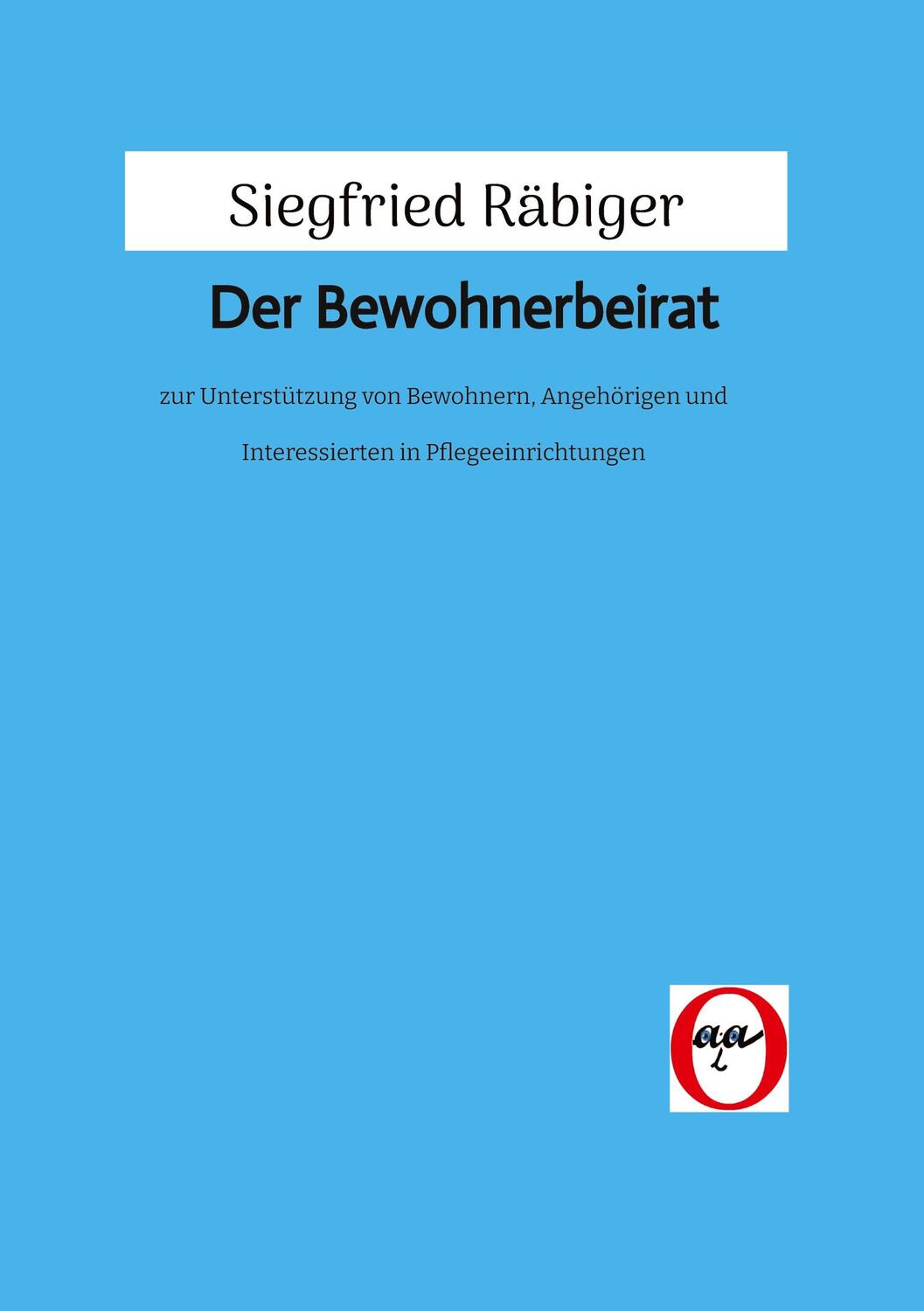 Cover: 9783347683518 | Der Bewohnerbeirat | Siegfried Räbiger | Taschenbuch | Paperback