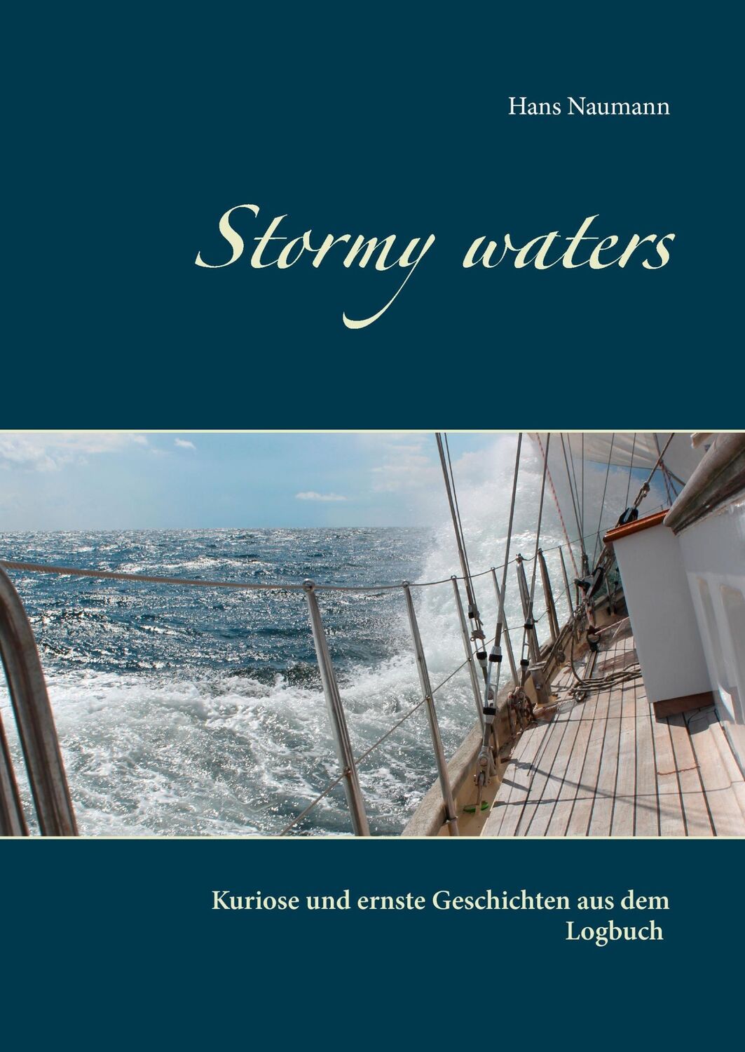 Cover: 9783738646993 | Stormy waters | Kuriose und ernste Geschichten aus dem Logbuch | Buch