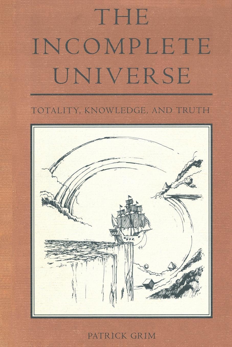 Cover: 9780262519113 | The Incomplete Universe | Totality, Knowledge, and Truth | Grim | Buch