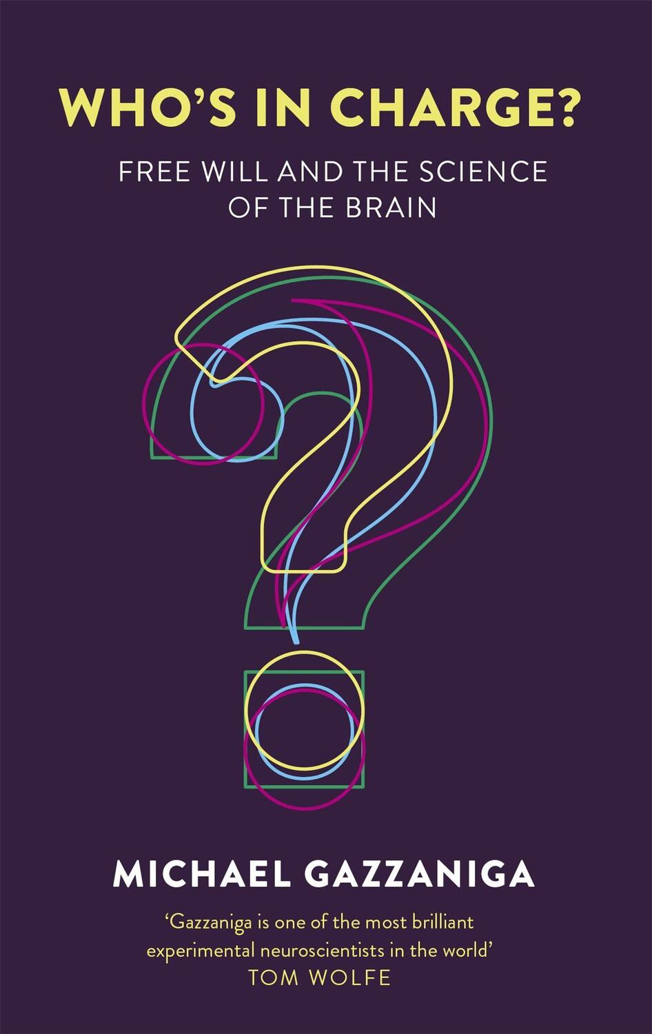 Cover: 9781472137524 | Who's in Charge? | Free Will and the Science of the Brain | Gazzaniga