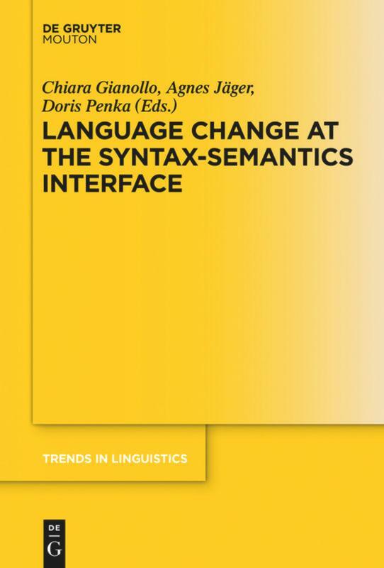 Cover: 9783110488074 | Language Change at the Syntax-Semantics Interface | Gianollo (u. a.)