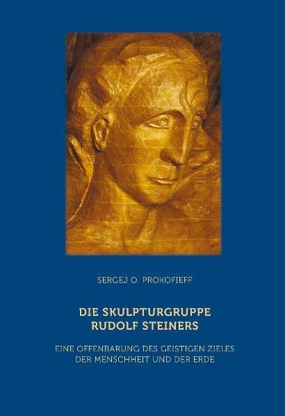 Cover: 9783723514313 | Die Skulpturgruppe Rudolf Steiners | Sergej O. Prokofieff | Buch