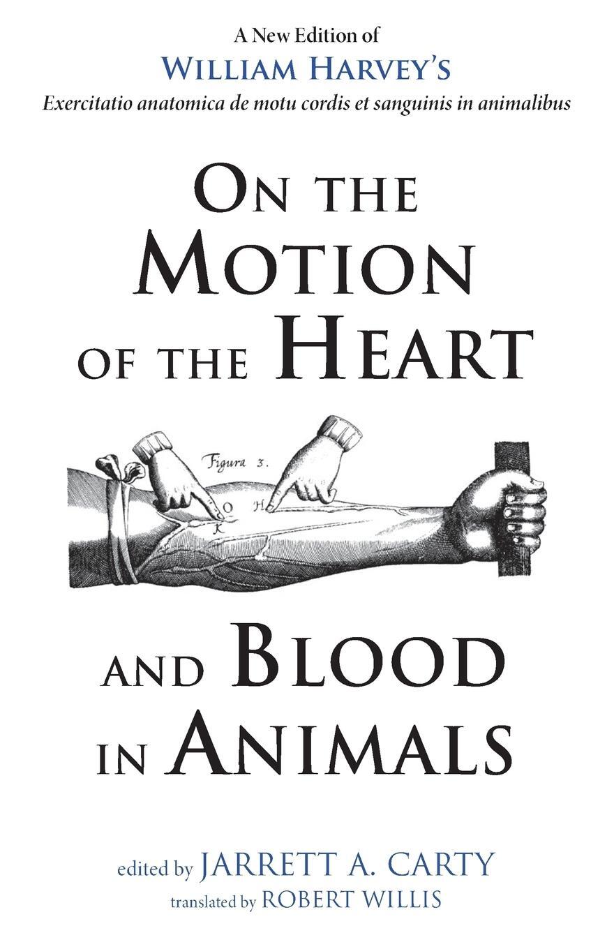 Cover: 9781498235082 | On the Motion of the Heart and Blood in Animals | William Harvey