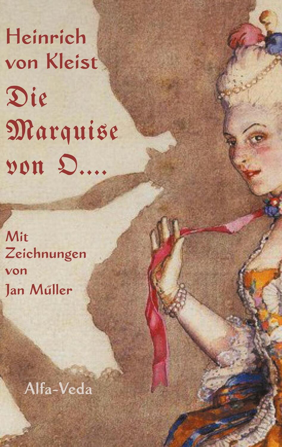 Cover: 9783945004708 | Die Marquise von O.... | Mit Zeichnungen von Jan Müller | Kleist