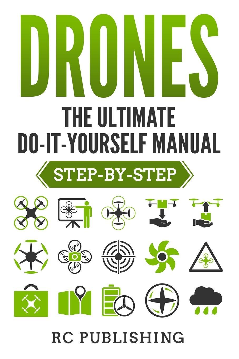 Cover: 9783907269084 | DRONES | The Ultimate DIY Manual (Step-By-Step) | Casey Publishing