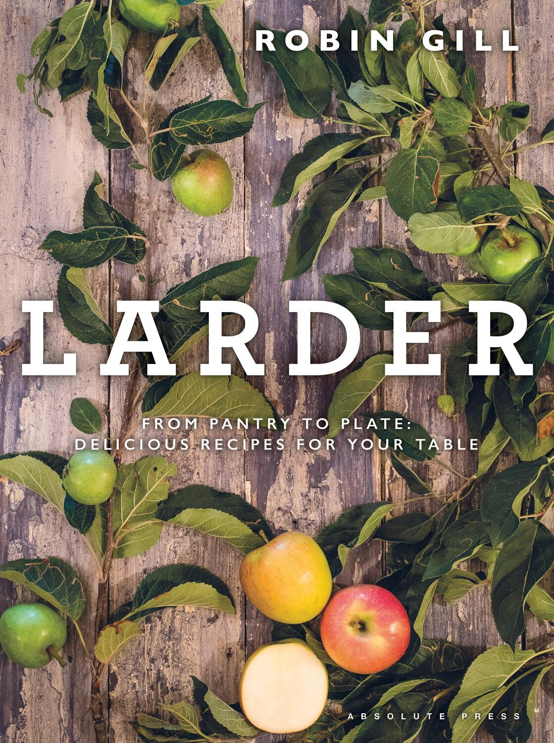 Cover: 9781472948540 | Larder | From pantry to plate - delicious recipes for your table