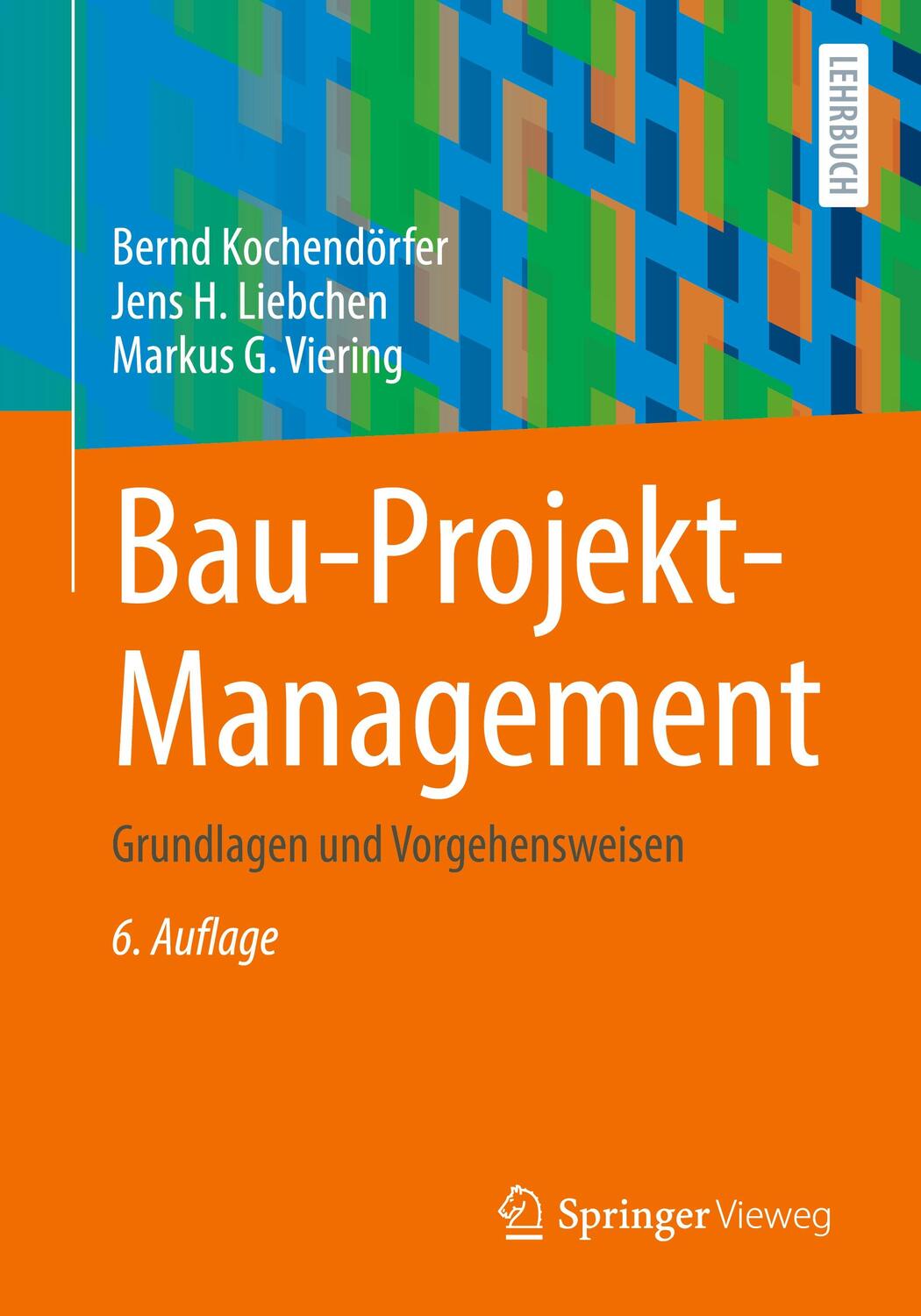 Cover: 9783658340797 | Bau-Projekt-Management | Grundlagen und Vorgehensweisen | Taschenbuch