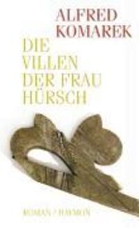 Cover: 9783852184449 | Die Villen der Frau Hürsch | Roman | Alfred Komarek | Buch | 192 S.