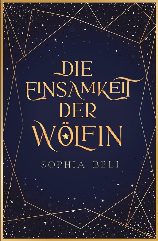 Cover: 9783757954413 | Die Einsamkeit der Wölfin | Sophia Beli | Taschenbuch | Paperback