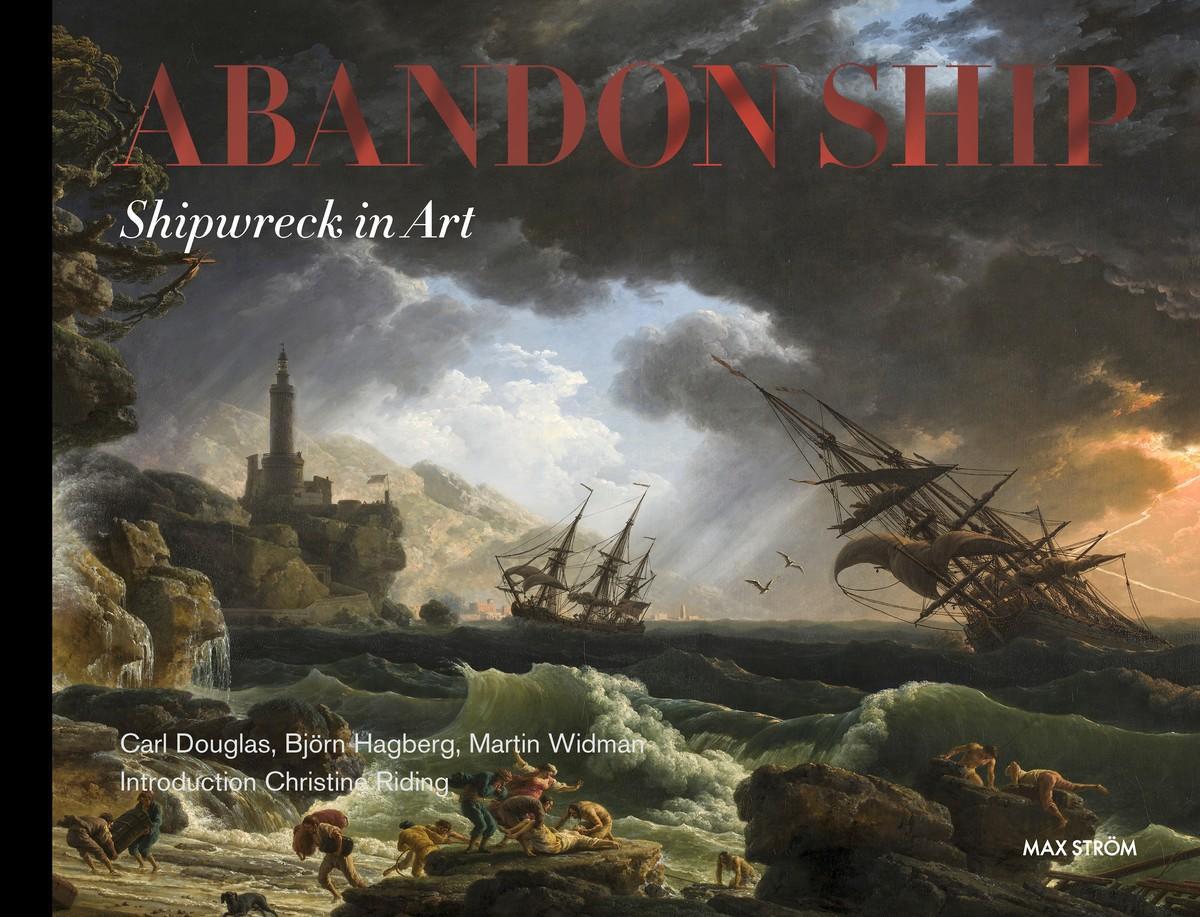 Cover: 9789171265869 | Abandon Ship | Shipwreck in Art | Bjoern Hagberg (u. a.) | Buch | 2023