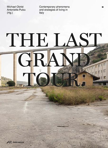 Cover: 9783038603238 | The Last Grand Tour | Michael Obrist (u. a.) | Taschenbuch | Englisch