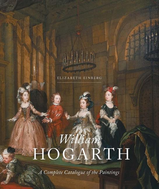 Cover: 9780300221749 | William Hogarth | A Complete Catalogue of the Paintings | Einberg