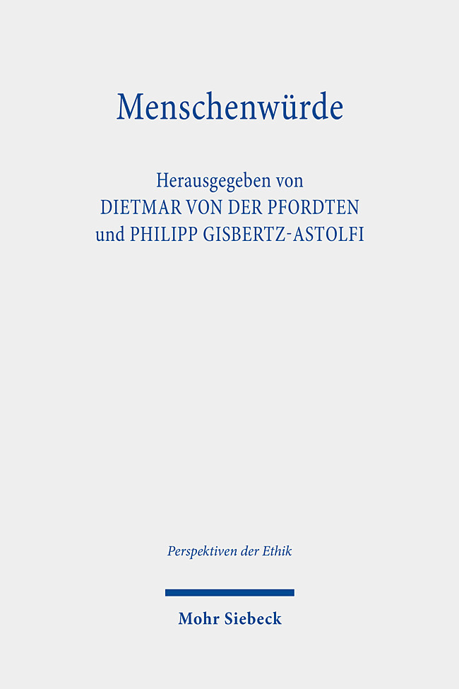 Cover: 9783161610066 | Menschenwürde | Zur Frage ihrer Unverfügbarkeit | Pfordten (u. a.)