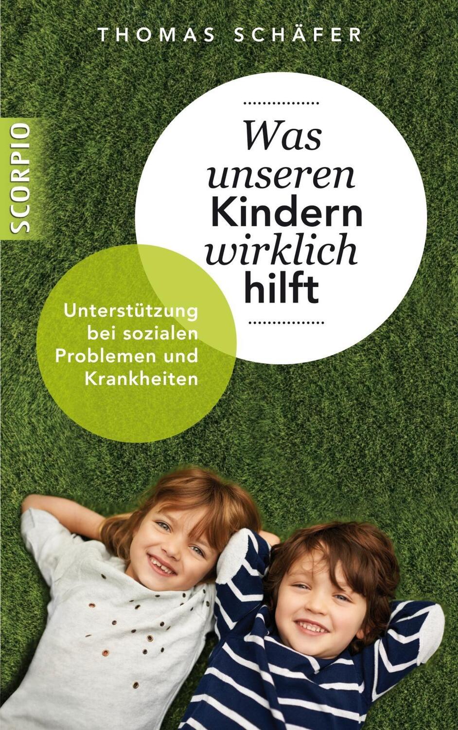 Cover: 9783958030275 | Was unseren Kindern wirklich hilft | Thomas Schäfer | Taschenbuch