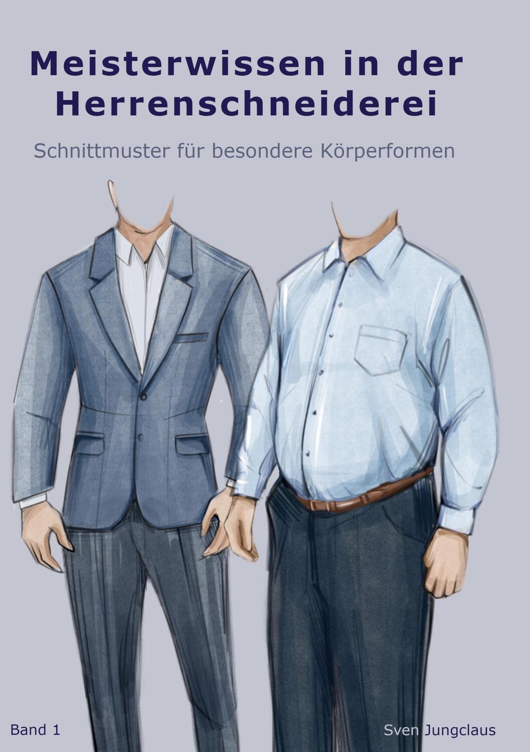 Cover: 9783756850228 | Meisterwissen in der Herrenschneiderei | Sven Jungclaus | Buch | 2022
