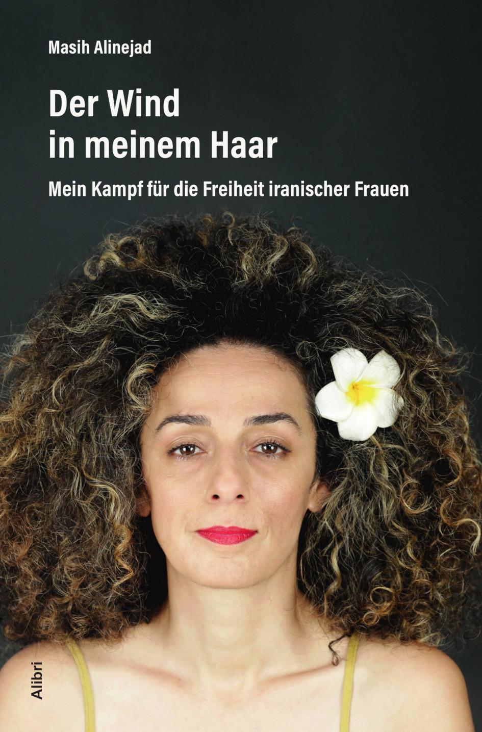 Cover: 9783865693402 | Der Wind in meinem Haar | Masih Alinejad | Taschenbuch | Deutsch