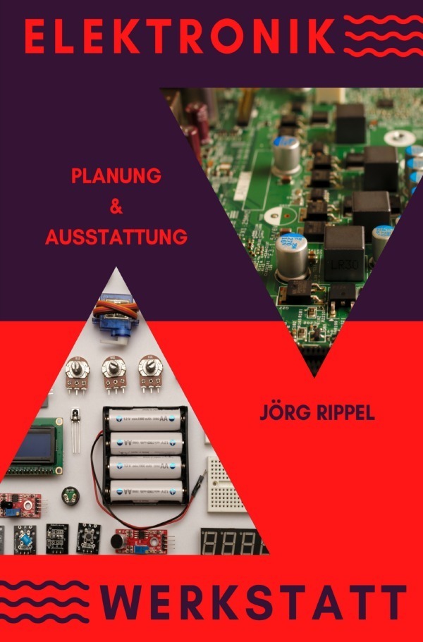 Cover: 9783753126708 | Elektronik Werkstatt | Planung & Ausstattung | Jörg Rippel | Buch