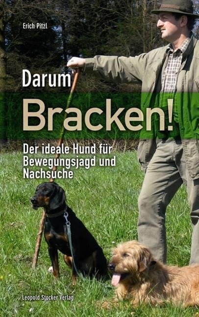 Cover: 9783702014643 | Darum Bracken! | Der ideale Hund für Bewegungsjagd und Nachsuche
