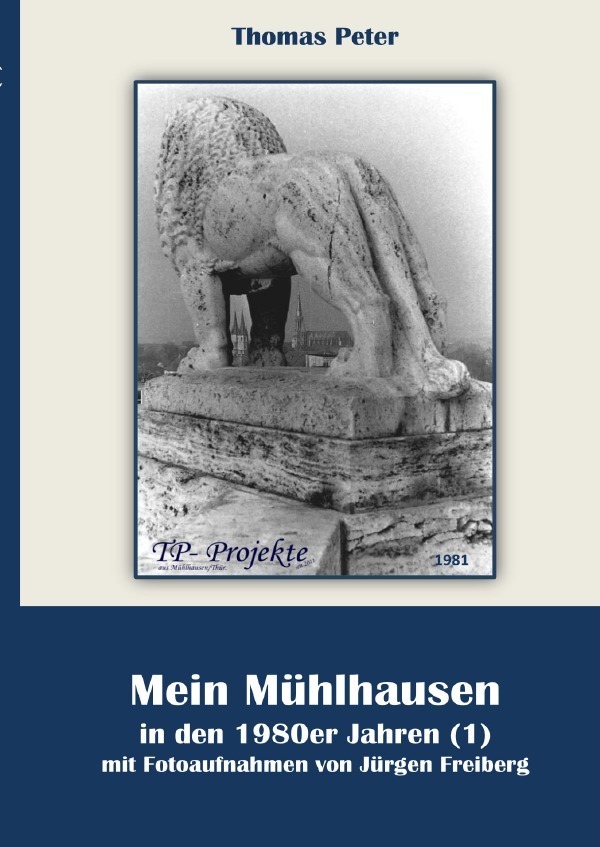 Cover: 9783759803344 | Mein Mühlhausen in den 1980er Jahren (1) | DE | Thomas Peter | Buch