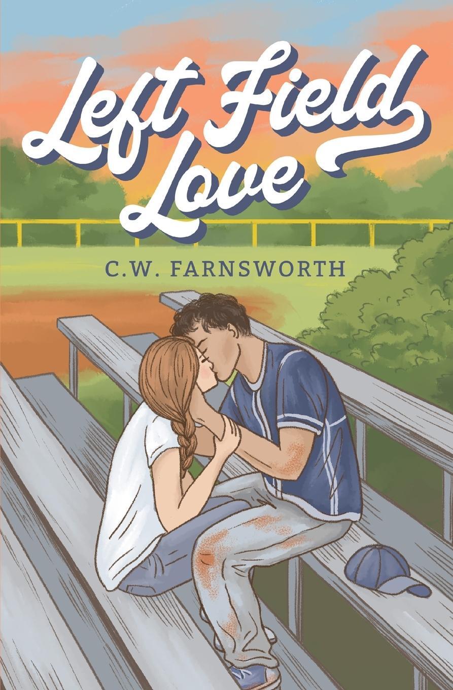 Cover: 9798988044222 | Left Field Love | C. W. Farnsworth | Taschenbuch | Paperback | 2023