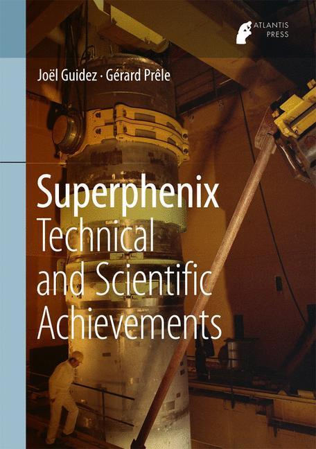 Cover: 9789462392458 | Superphenix | Technical and Scientific Achievements | Prêle (u. a.)