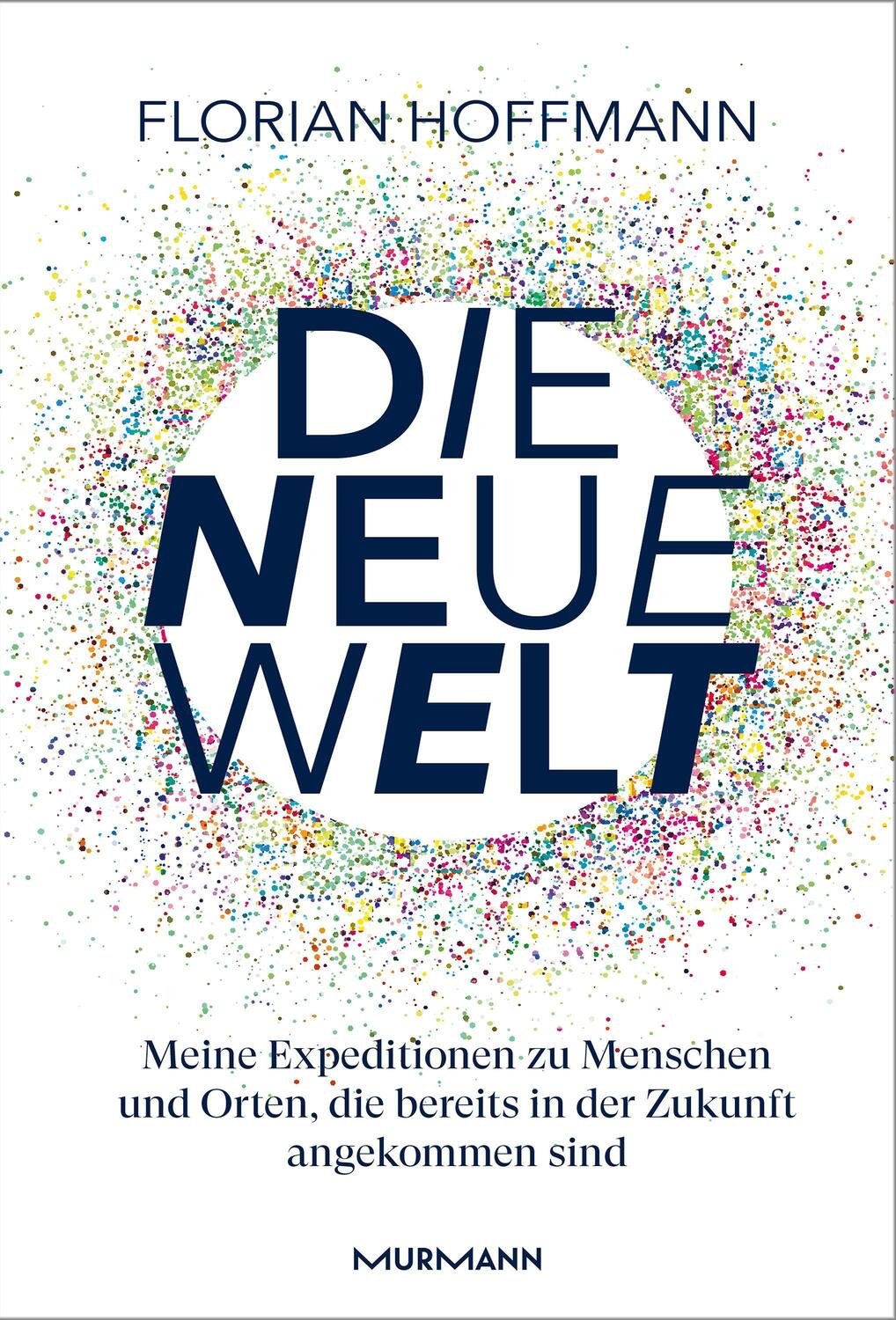 Cover: 9783867747189 | Die Neue Welt | Florian Hoffmann | Taschenbuch | Deutsch | 2022