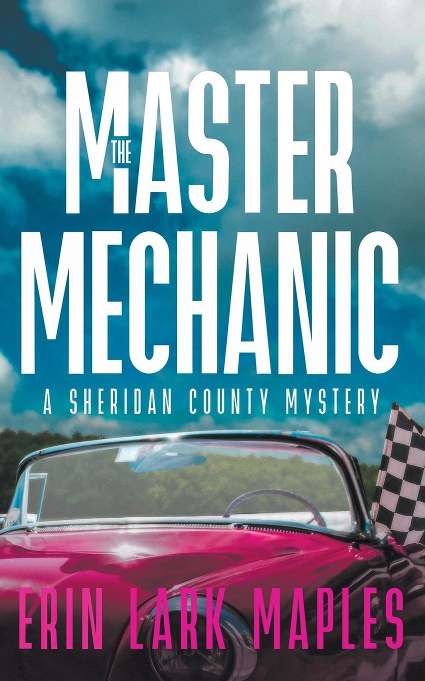 Cover: 9781959116059 | The Master Mechanic | Erin Lark Maples | Taschenbuch | Paperback