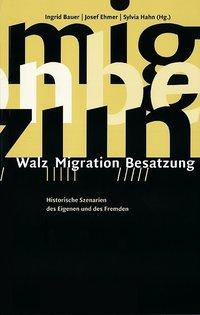 Cover: 9783854353720 | Walz - Migration - Besatzung | Ingrid Bauer | Taschenbuch | 304 S.