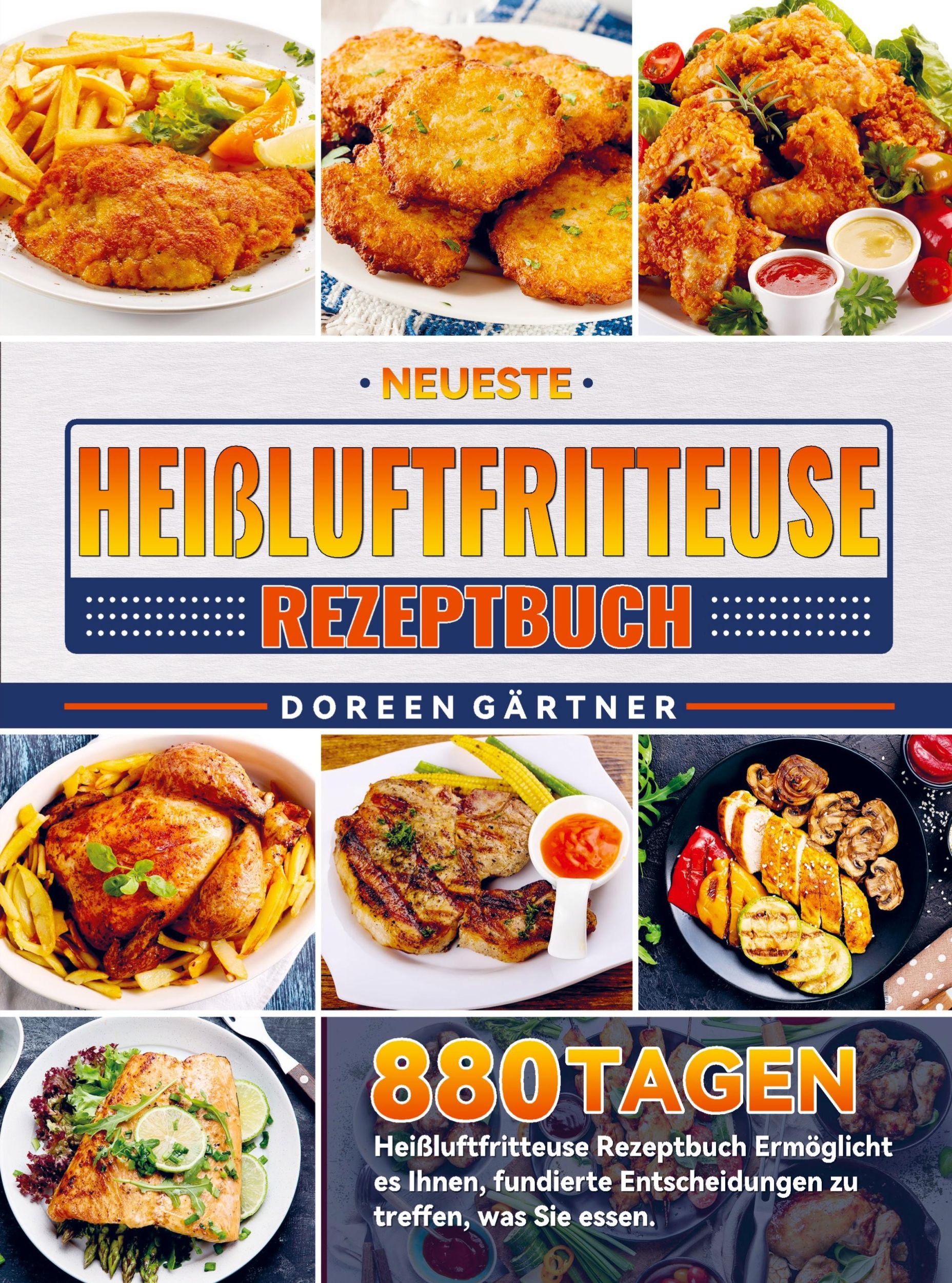 Cover: 9789403740652 | Neueste Heißluftfritteuse Rezeptbuch | Doreen Gärtner | Taschenbuch