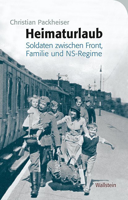 Cover: 9783835336759 | Heimaturlaub | Soldaten zwischen Front, Familie und NS-Regime | Buch
